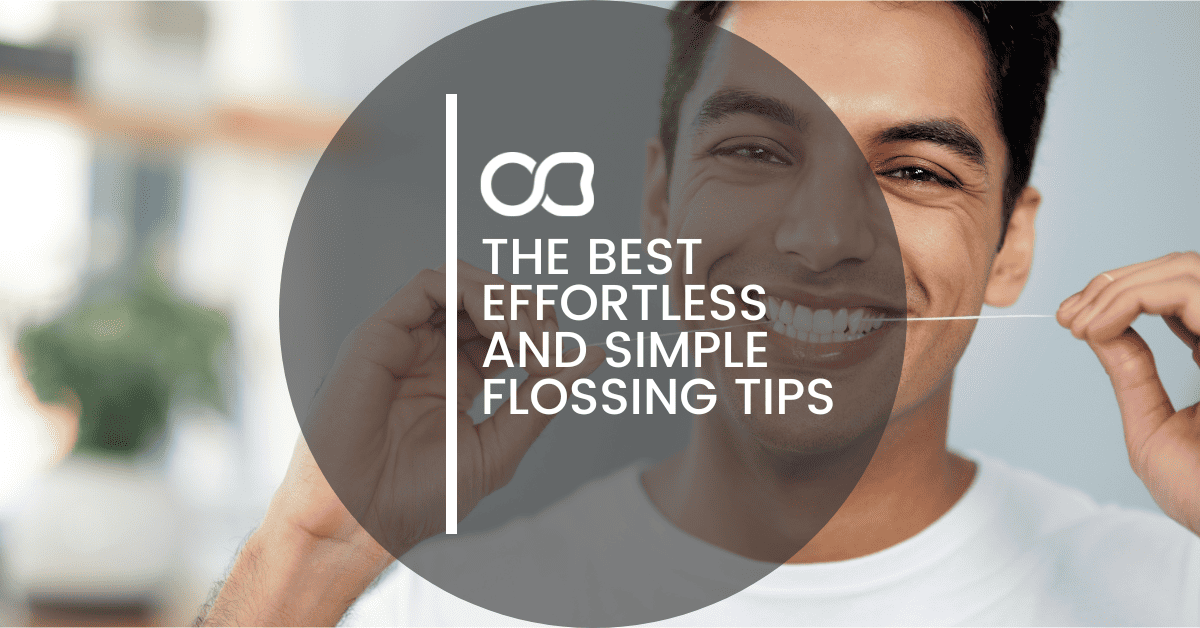 The Best Effortless And Simple Flossing Tips - 15