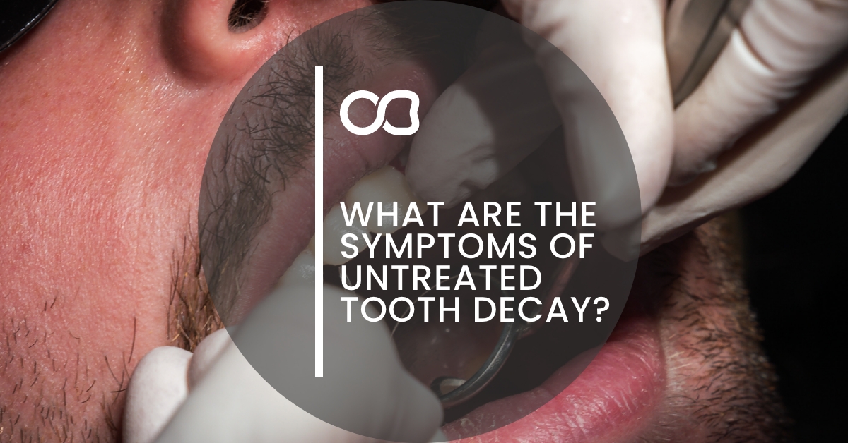 What are the symptoms of untreated tooth decay, blog 1, ODS